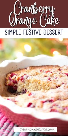 a cranberry orange cake in a white dish