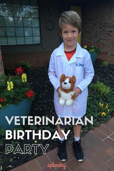 a young boy holding a stuffed animal in front of a house with the words veterinarian birthday party on it