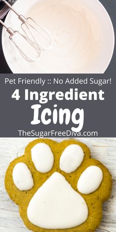 a dog paw cookie with white icing on it and the words, 4 ingredient icing