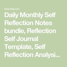 the daily self reflection notes bundle includes self journal, self template, self reflection analyses