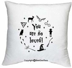 a white pillow with the words you are so loved