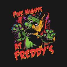 the five nights at teddy's t - shirt is shown in red, green and yellow