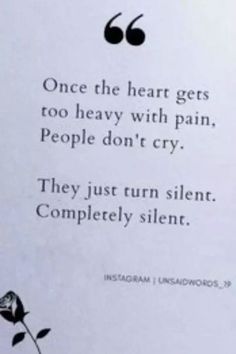 Quotes About Being Emotionless, Quotes About Tears Feelings, Silent Tears Quotes, True Words Quotes Life Lessons, Deep Quotes About Life Feelings, Nobody Loves Me Quotes Feelings, Quotes Saddest Feelings Short, Heavy Feeling Quotes