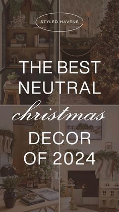 the best neutral christmas decor of 2020 is featured in this postcard for styled havens