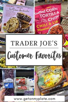 trader joe's customer favorites are featured in this collage with text overlay that reads trader joe's customer favorites