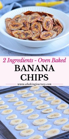 two ingredient oven baked banana chips on a baking sheet with bananas in the background and text overlay reading 2 ingredients - oven baked