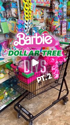 a shopping cart with flowers in it and barbie dolls on the wall behind it that says barbie dollar tree toys