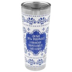 a blue and white travel mug with the words i do not know what this is