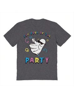 COMFY & COOL: Nearly There offers graphic shirts made of materials that are durable, comfortable, and easy to care for. Whether you're looking for a funny, inspirational, or pop-culture-inspired graphic shirt, we've got you covered.Nearly There The Soul Of The Party 2 Fall Halloween Unisex Graphic Cotton Short-Sleeve T-Shirt Grey Casual  Short Sleeve  Cartoon,Figure,Letter  Medium Stretch  Men Clothing, size features are:Bust: ,Length: ,Sleeve Length: Graphic Shirt, Men Clothing, The Soul, Graphic Shirts, Fall Halloween, Cotton Shorts, Pop Culture, Casual Shorts, Length Sleeve