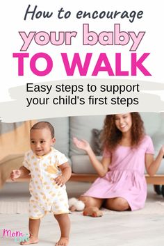 a baby standing on the floor with her mom in the background and text overlay that reads how to engage your baby to walk