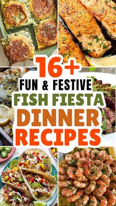 fish and seafood dinner menus with text overlay that reads 16 fun & festive fish fiesta dinner recipes