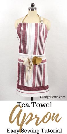 an apron made out of fabric with text overlay that says tea towel apron easy sewing pattern