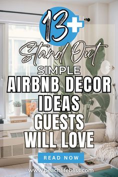 a living room with the text 13 simple airbn decor ideas guests will love read now