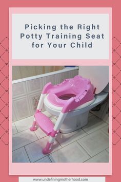 a pink potty training seat with the words picking the right potty training seat for your child