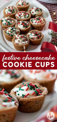 chocolate chip cookie cups with cheesecake filling and christmas red and green sprinkles. Christmas Desserts Cheesecake, Bite Size Christmas Desserts, Mini Christmas Desserts, Cheesecake Cookie Cups, Holiday Cheesecake, Christmas Desserts Party, Cheesecake Cookie, Cookie Cups Recipe, Christmas Cheesecake