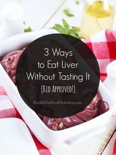 a white dish filled with food and the words 3 ways to eat liver without tasting it