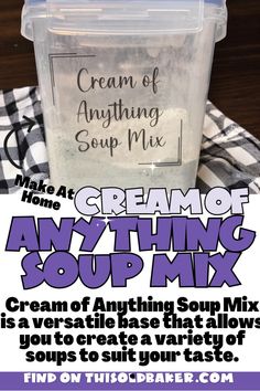 an advertisement for cream of anything soup mix