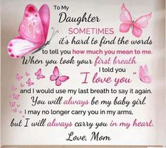 a pink butterfly with the words to my daughter on it