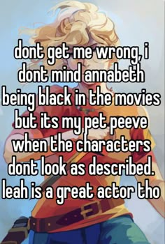 a girl with blonde hair is looking at the camera and text reads don't get me wrong, i don't mind anabeth being black in the movies but its my pet