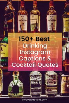 bottles of alcohol sitting on top of a shelf with the words, 150 best drinking instagram