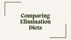 the words comparing elimination diets are shown in green on a white background