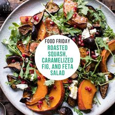 food friday roasted squash, caramelized figs and feta salad with pomegranate