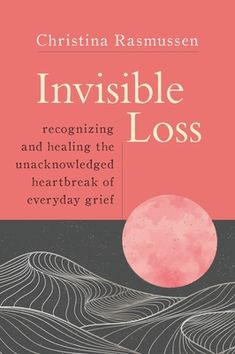 the book cover for invisible loss by christian rasmusen, with an image of mountains and