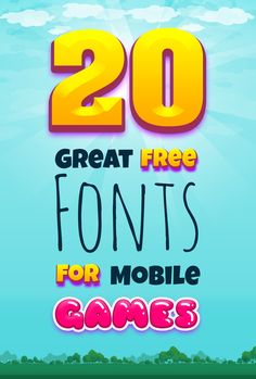 the text reads 20 great free font for mobile games on a blue background with trees and clouds