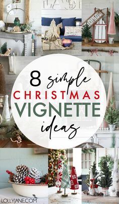 eight simple christmas vignette ideas