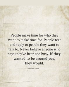 an old paper with the quote people make time for who they want to make time for