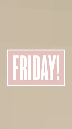 the word friday is written in white on a beige background with a pink rectangle