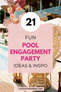 an image of a pool party with text overlay that reads 21 fun pool engagement party ideas and info