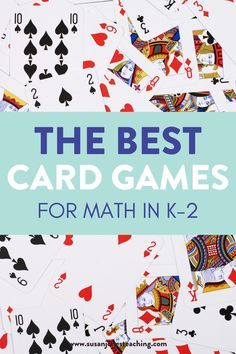 the best card games for math in k - 2 with text overlay that reads, the best card games for math in k - 2