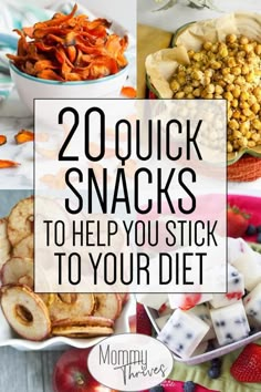 various snacks and desserts with the words 20 quick snacks to help you stick to your diet