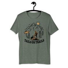 Tails On Trails Unisex T-Shirt Man Hiking, Happy Trails, Dogs Tee