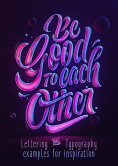 the words be good to each other are in purple and pink colors on a black background