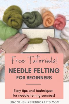 needle felting for beginners with text overlay that reads, free tutors needle felting for beginners