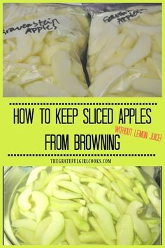 how to keep sliced apples from browning in the freezer with instructions on how to use them