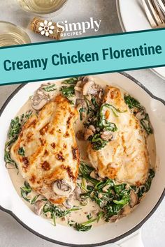 creamy chicken florentie with mushrooms and spinach