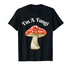 PRICES MAY VARY. Stand out with This Humorous Sarcasm Im A Fungi Punny Mushroom Parody T-shirt tee. Funny gift t-shirts. Great for anyone who loves a good laugh. For a jokester or just for punny fun If between sizes order a size up. This tee is available in men,women and children sizes Great Tee for, grandpas, grandmas, mother in laws, father in laws, boyfriends, girlfriends, brother, sister, husband, wife for any occasions. Christmas, Birthday, Anniversary, Holiday Thanksgiving! Lightweight, Cl