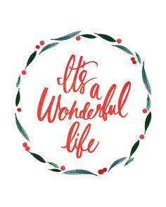 the words it's a wonderful life written in red ink on a white background