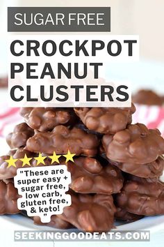 a pile of chocolate peanut clusters on top of a white plate with text overlay reading sugar free crockpot peanuts clusters