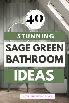 a bathroom with the words stunning sage green bathroom ideas