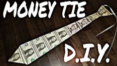 a tie with money tied to it and the words money tie diy