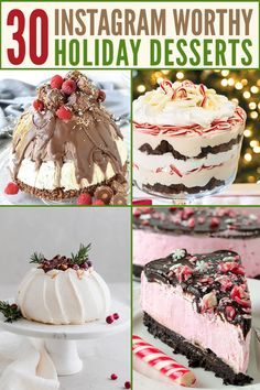 christmas desserts with the words 30 instagramm worthy holiday desserts on them