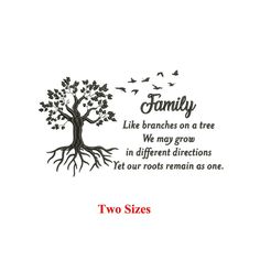 two sizes family like branches on a tree we may grow in different directions and let our roots remain as one