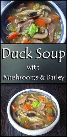 a bowl of soup with mushrooms and barley is shown in front of an advertisement for duck soup