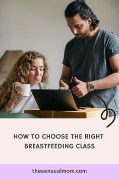 a man and woman looking at a laptop screen with the text how to choose the right breastfeeding class