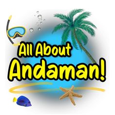 the words all about andaman are written in front of an image of a starfish,