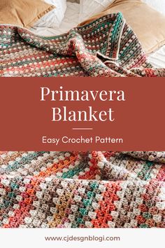 a crocheted blanket with text overlay that reads primavera blanket easy crochet pattern